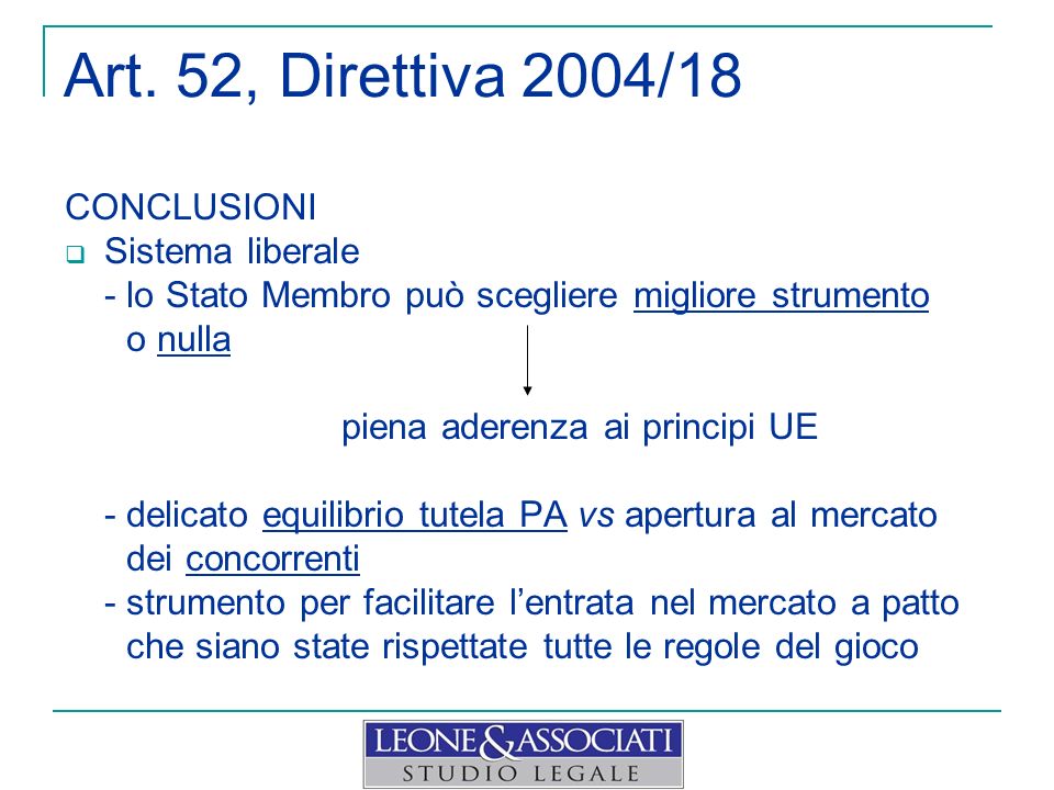 Art. 52, Direttiva 2004/18 CONCLUSIONI Sistema liberale