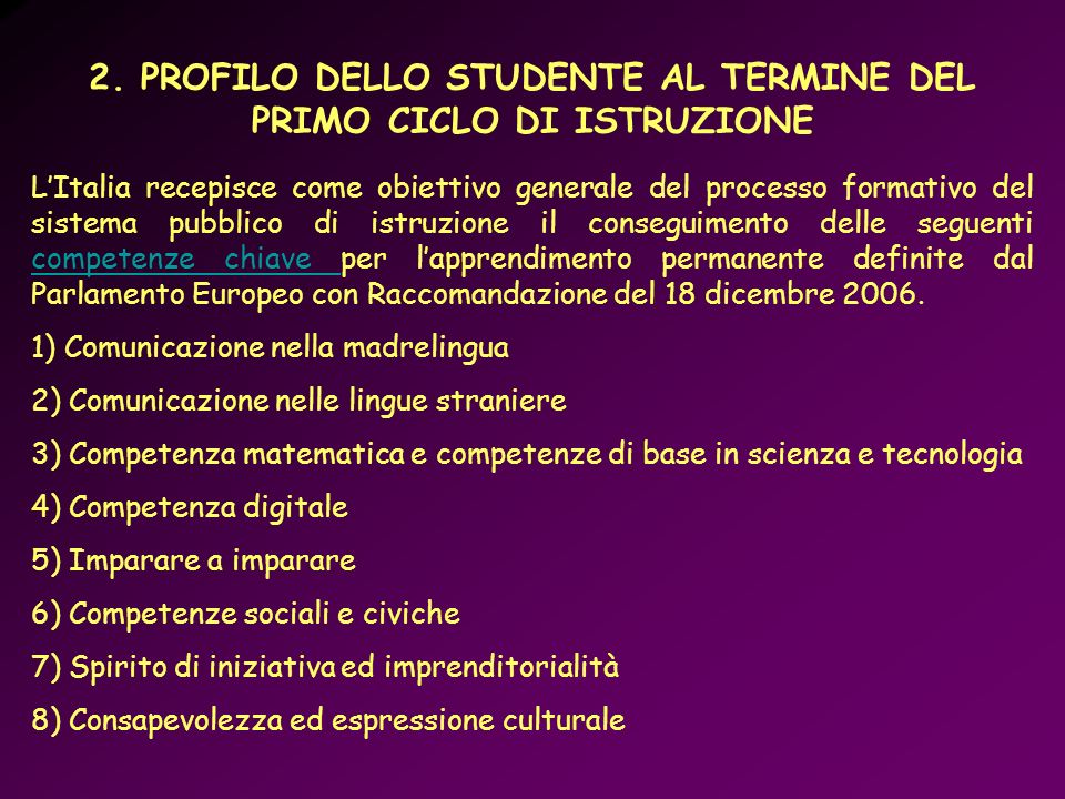 2. PROFILO DELLO STUDENTE AL TERMINE DEL PRIMO CICLO DI ISTRUZIONE