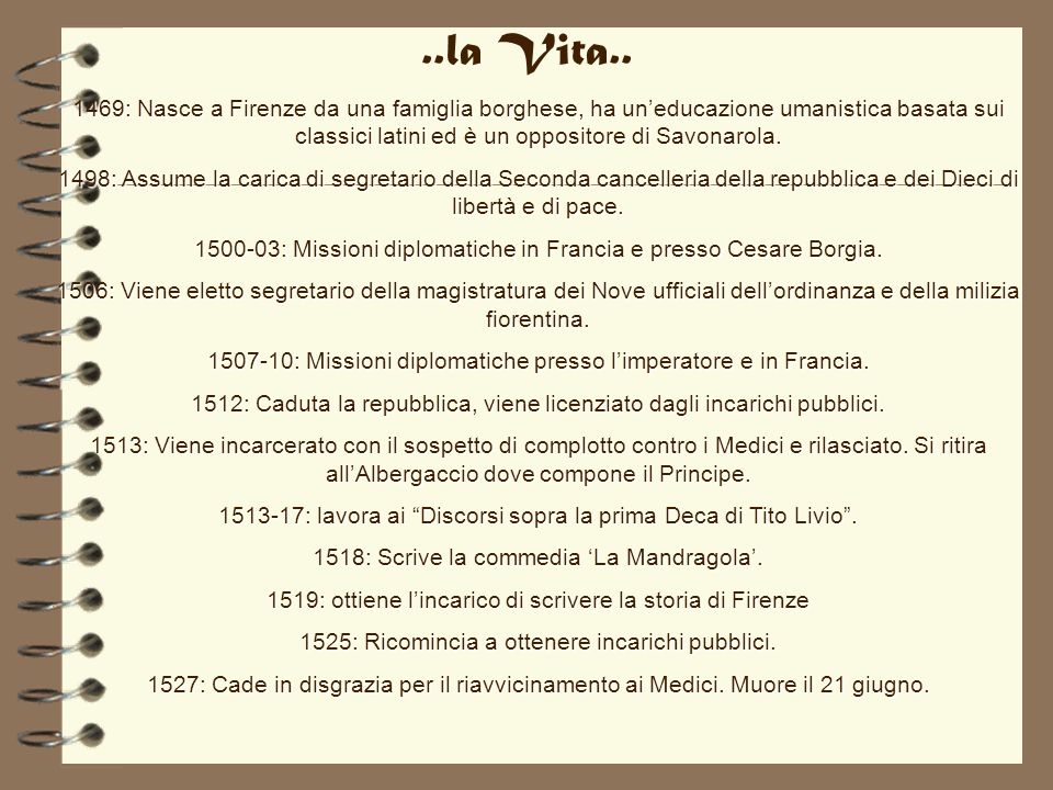 ..la Vita : Nasce a Firenze da una famiglia borghese, ha un’educazione umanistica basata sui classici latini ed è un oppositore di Savonarola.