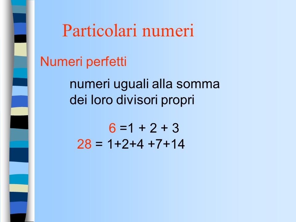 Particolari numeri Numeri perfetti