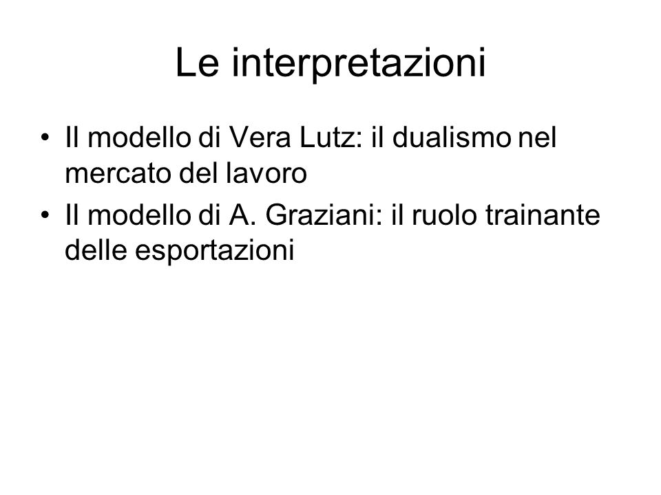 Le interpretazioni Il modello di Vera Lutz: il dualismo nel mercato del lavoro.