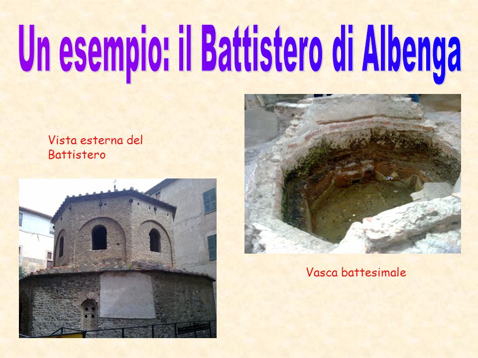 Un esempio: il Battistero di Albenga