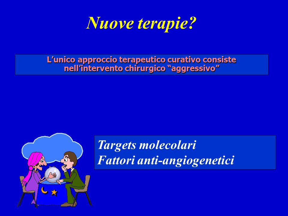 Nuove terapie Targets molecolari Fattori anti-angiogenetici