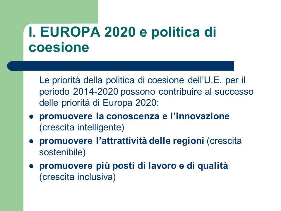 I. EUROPA 2020 e politica di coesione