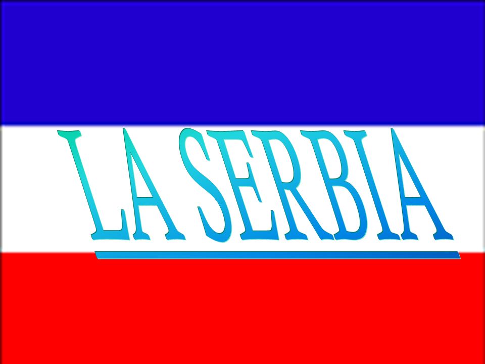 LA SERBIA
