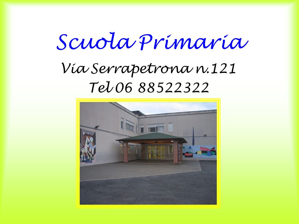 Scuola Primaria Via Serrapetrona n.121 Tel