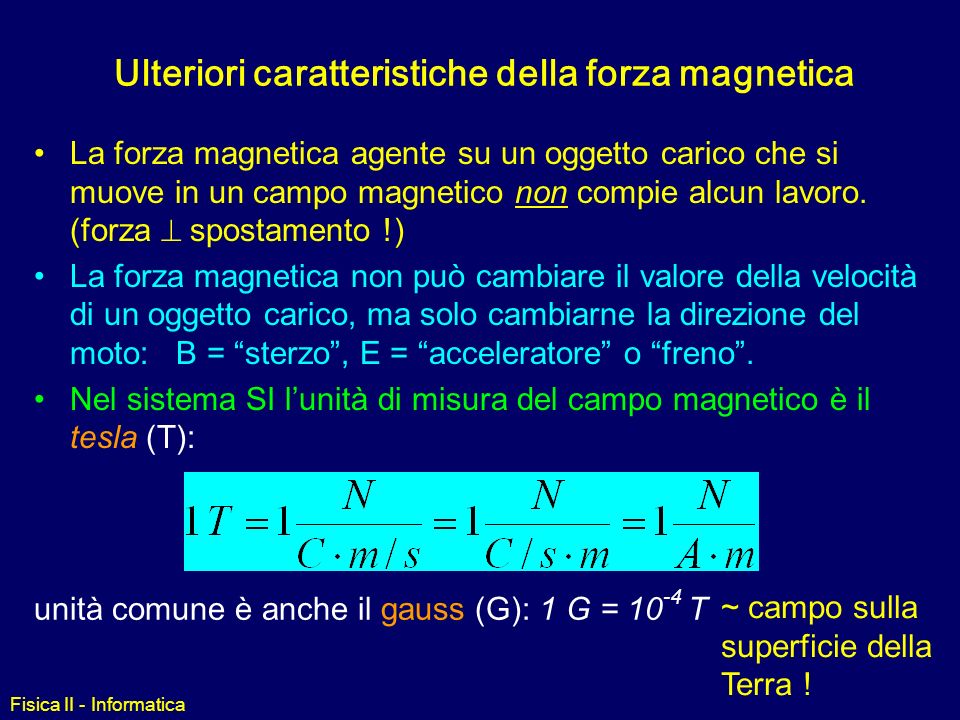 Ulteriori caratteristiche della forza magnetica