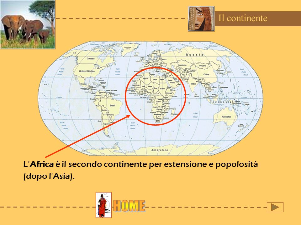 Il continente L Africa è il secondo continente per estensione e popolosità (dopo l Asia).