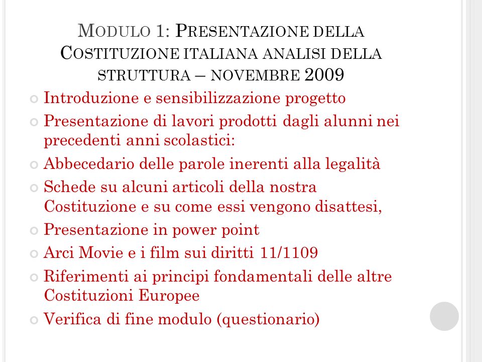 Modulo 1: Presentazione della Costituzione italiana analisi della struttura – novembre 2009