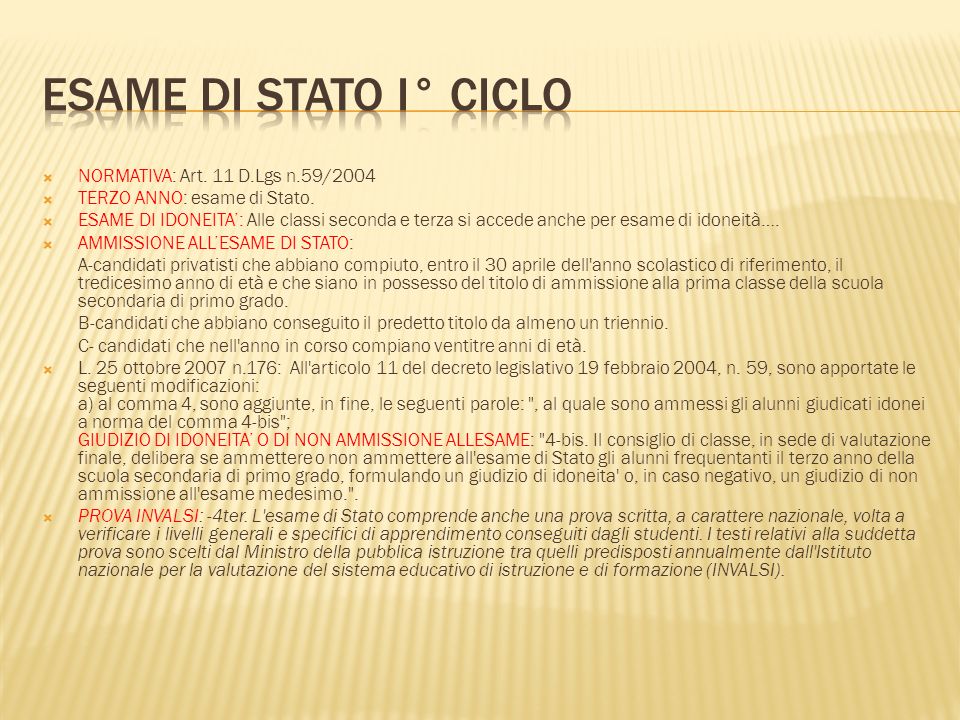 ESAME DI STATO I° CICLO NORMATIVA: Art. 11 D.Lgs n.59/2004