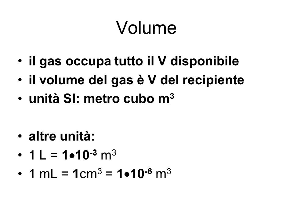 Volume il gas occupa tutto il V disponibile