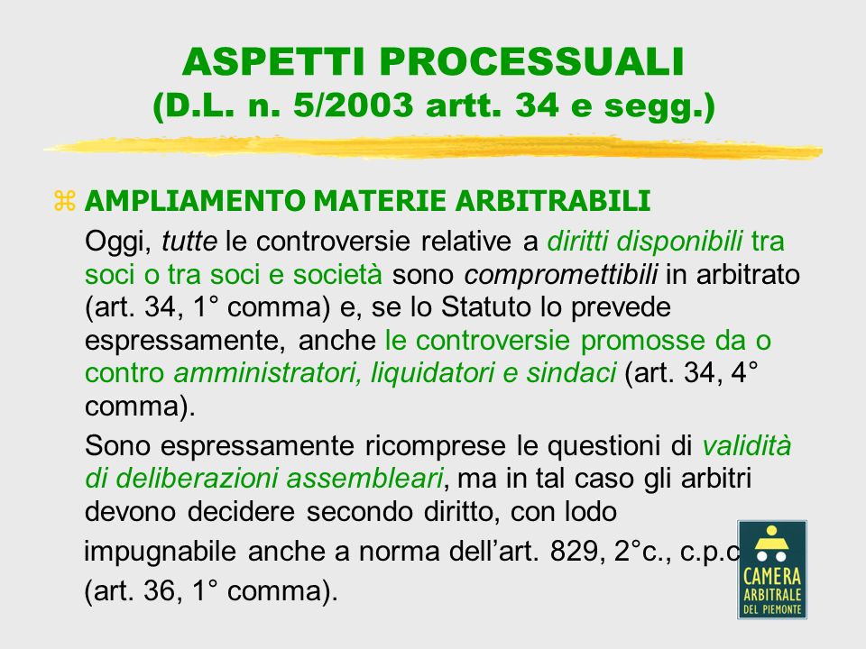 ASPETTI PROCESSUALI (D.L. n. 5/2003 artt. 34 e segg.)