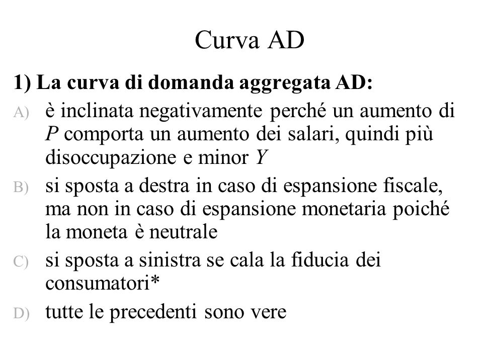 Curva AD 1) La curva di domanda aggregata AD:
