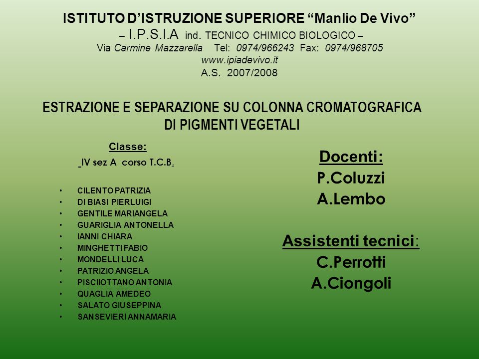 Docenti: P.Coluzzi A.Lembo Assistenti tecnici: C.Perrotti A.Ciongoli