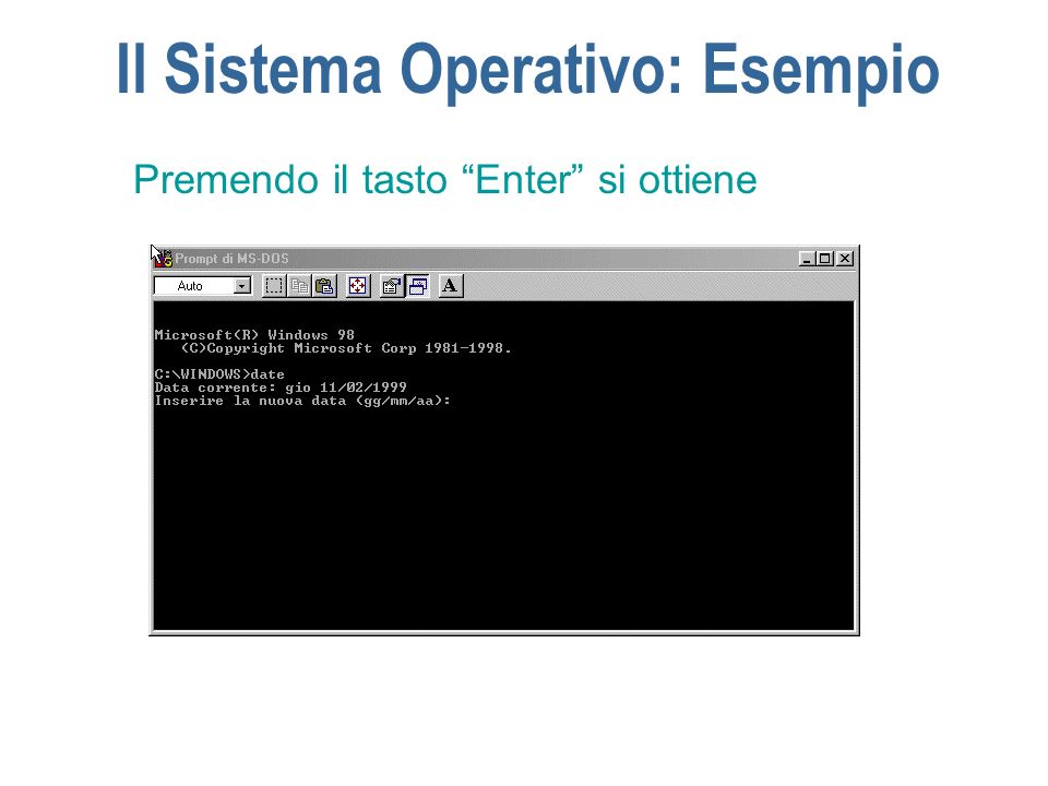 Il Sistema Operativo: Esempio