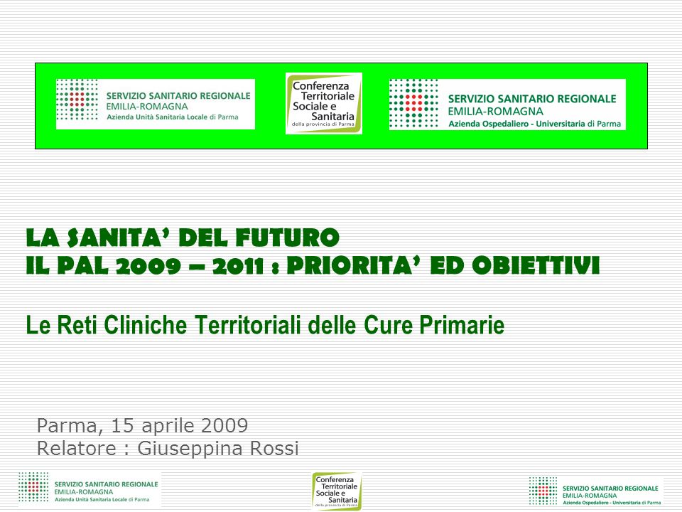 Parma, 15 aprile 2009 Relatore : Giuseppina Rossi