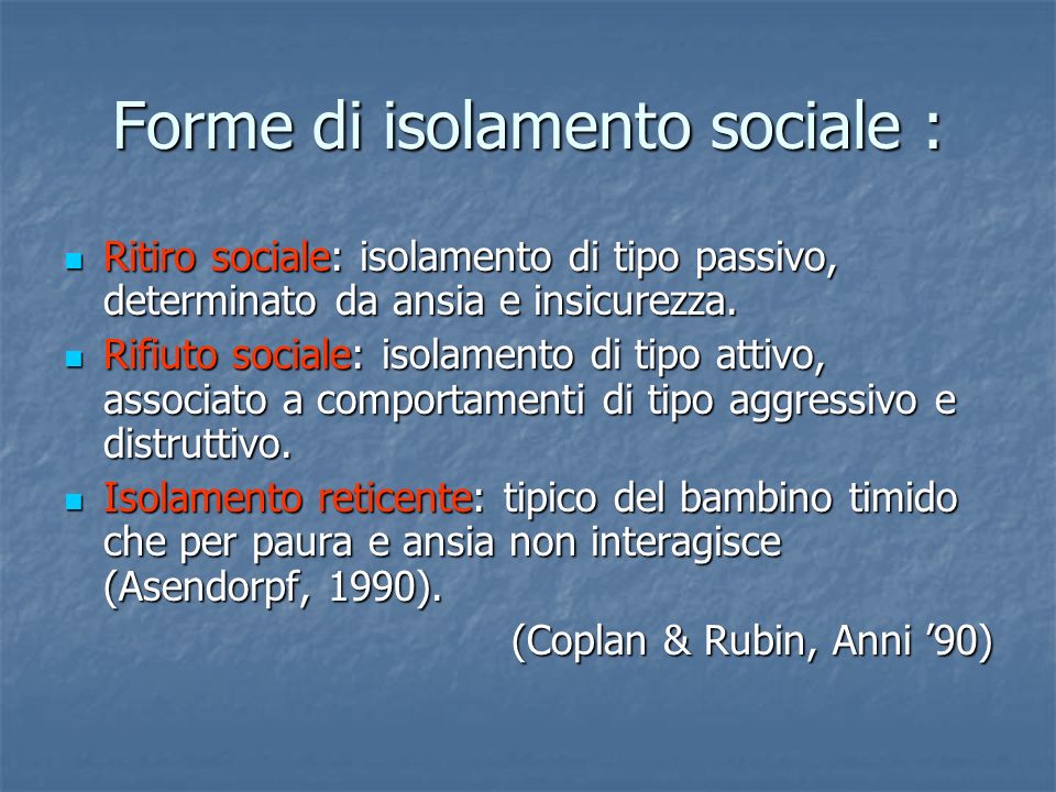 Forme di isolamento sociale :