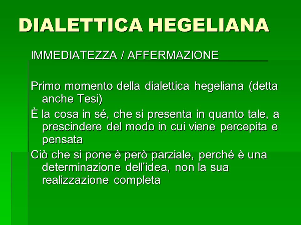 DIALETTICA HEGELIANA IMMEDIATEZZA / AFFERMAZIONE