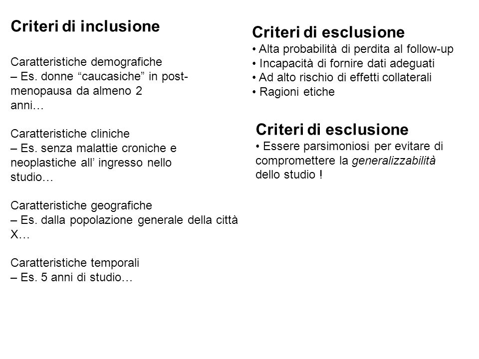 Criteri di inclusione Criteri di esclusione Criteri di esclusione