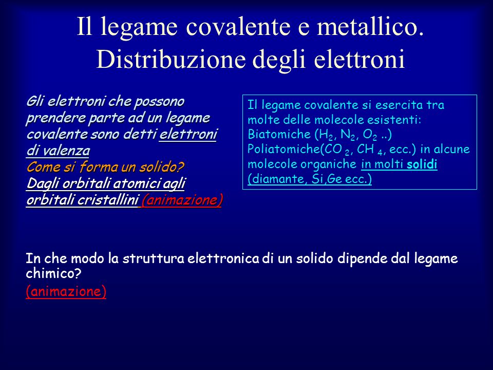 Il legame covalente e metallico. Distribuzione degli elettroni
