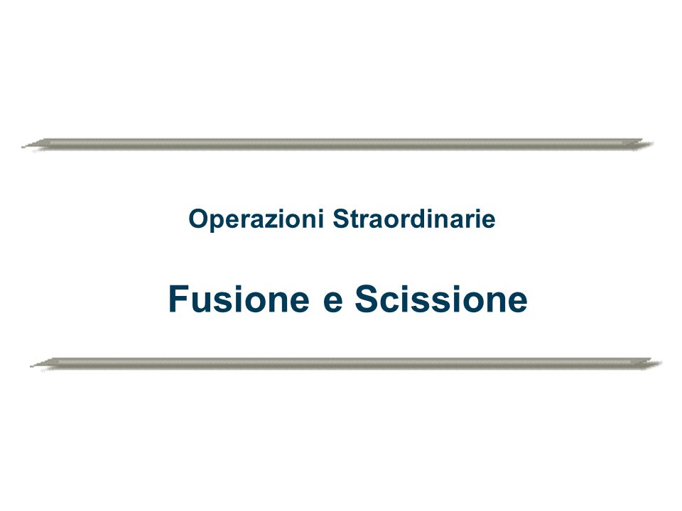 Operazioni Straordinarie Ppt Scaricare - 