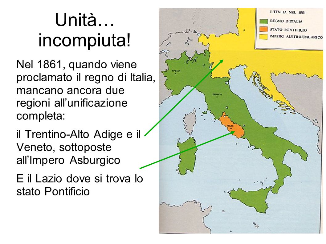 Unità… incompiuta! Nel 1861, quando viene proclamato il regno di Italia, mancano ancora due regioni all’unificazione completa: