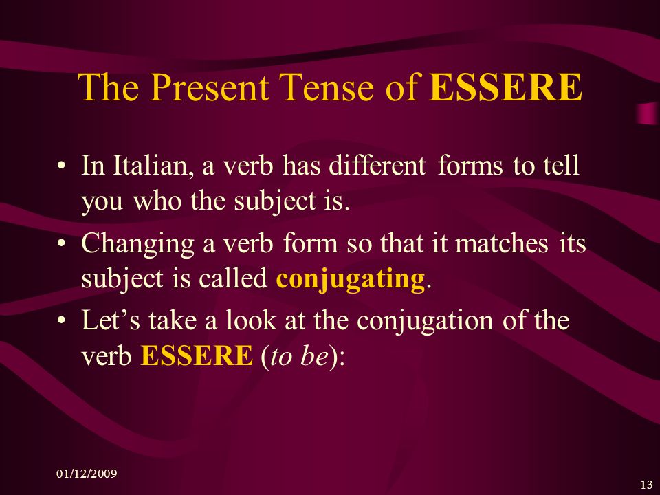 The Present Tense of ESSERE