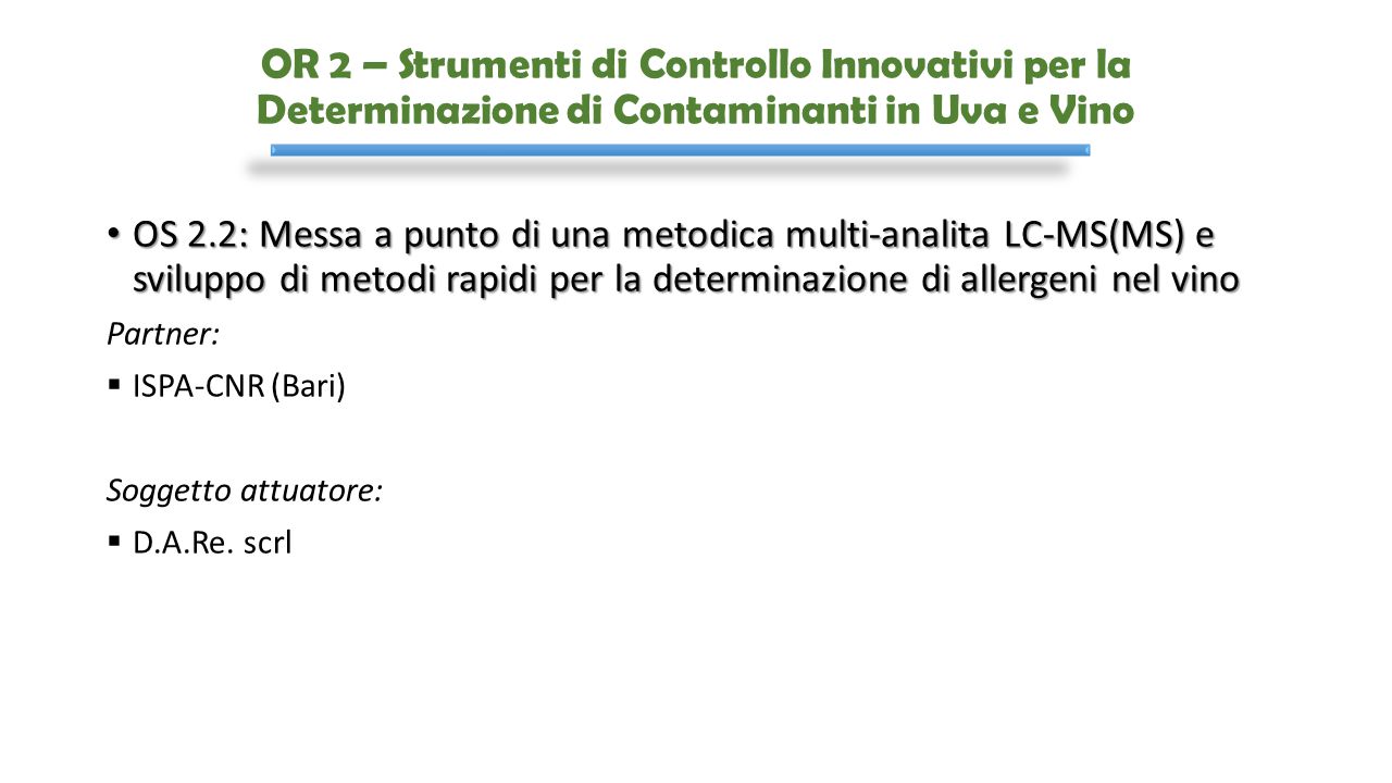 OR 2 – Strumenti di Controllo Innovativi per la Determinazione di Contaminanti in Uva e Vino