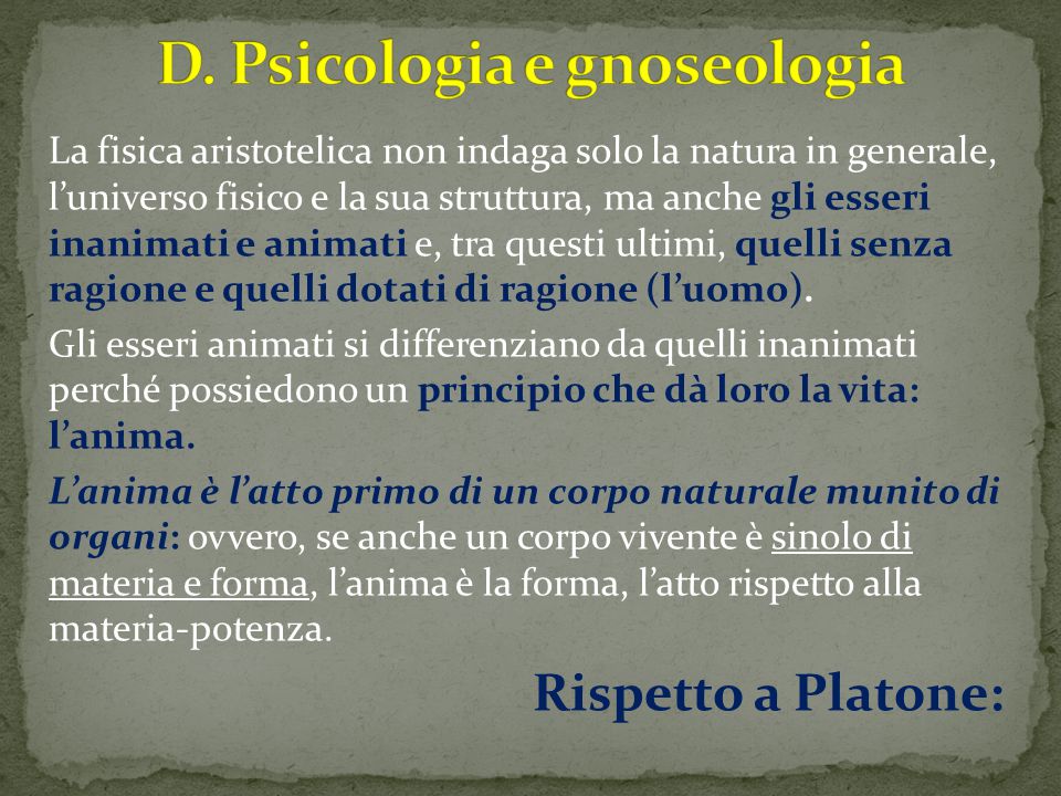 D. Psicologia e gnoseologia