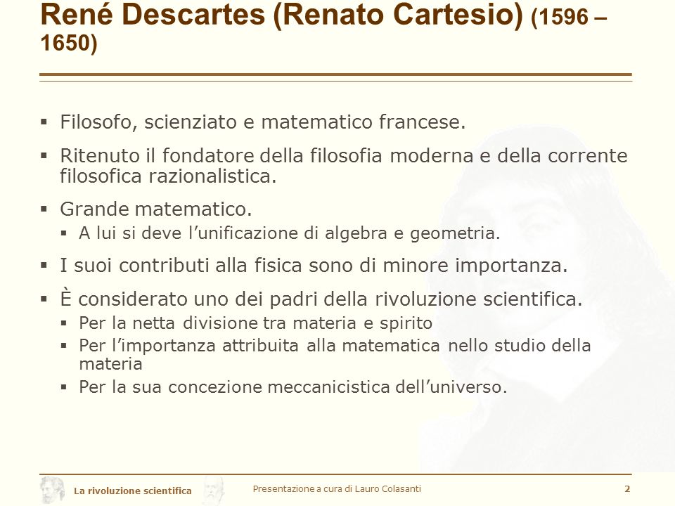 René Descartes (Renato Cartesio) (1596 –1650)