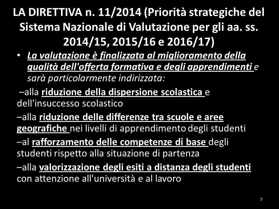 LA DIRETTIVA n. 11/2014 (Priorità strategiche del Sistema Nazionale di Valutazione per gli aa. ss. 2014/15, 2015/16 e 2016/17)