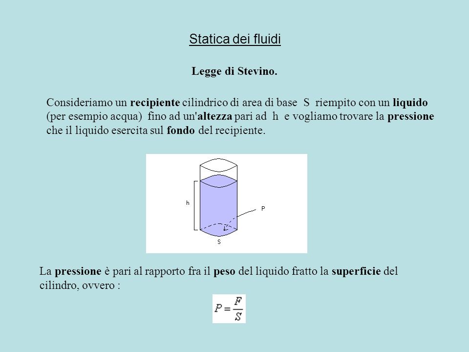 Statica dei fluidi Legge di Stevino.