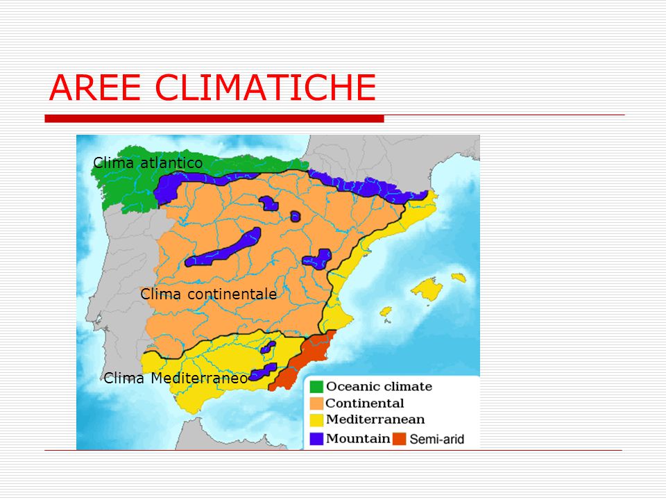 AREE CLIMATICHE Clima atlantico Clima continentale Clima Mediterraneo