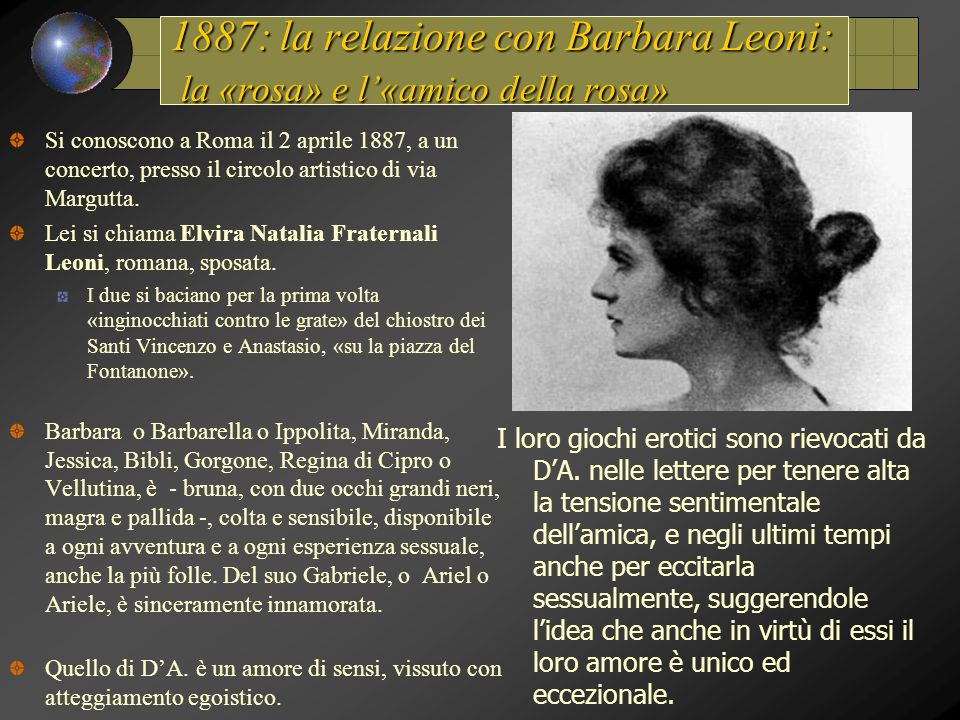 1887: la relazione con Barbara Leoni: la «rosa» e l’«amico della rosa»