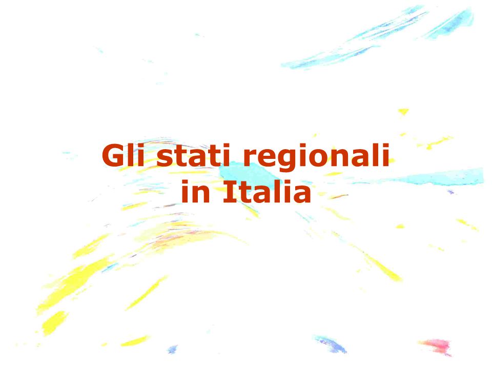 Gli stati regionali in Italia