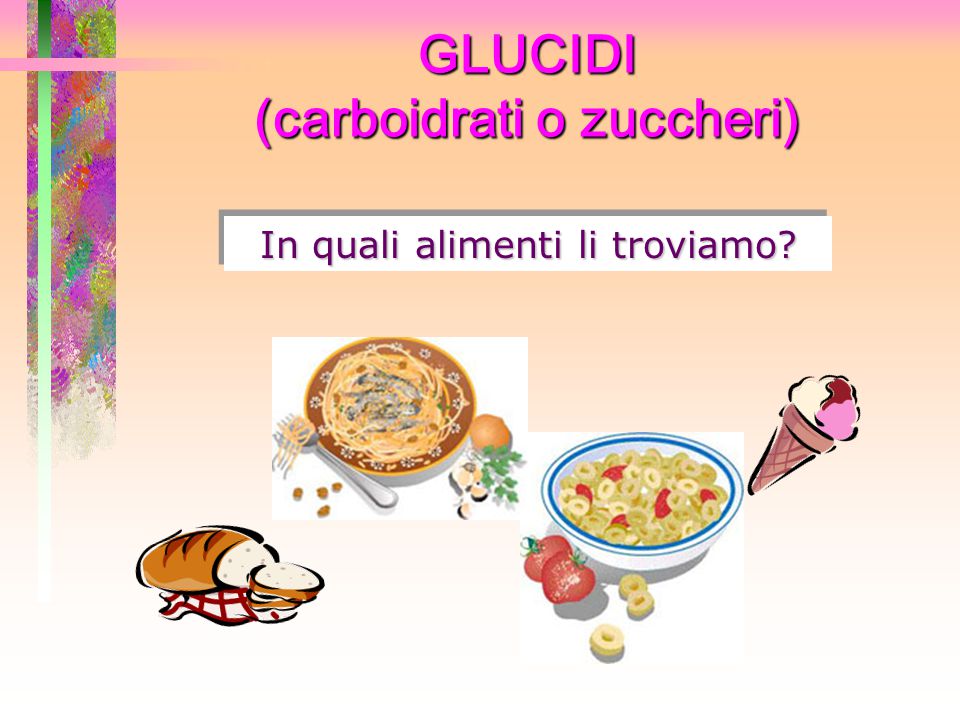 GLUCIDI (carboidrati o zuccheri)