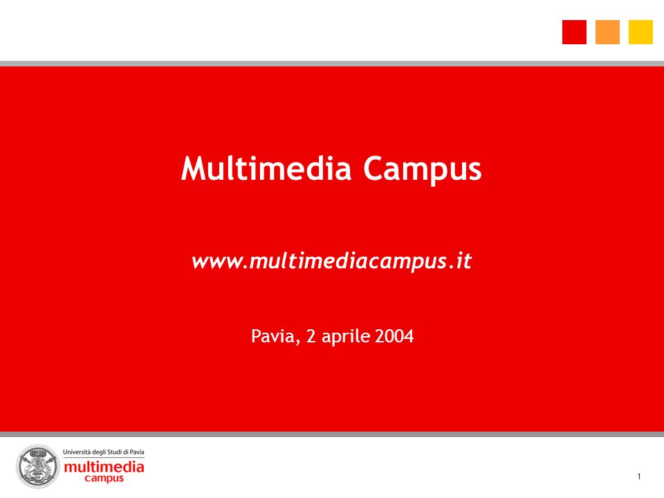 Multimedia Campus   Pavia, 2 aprile 2004