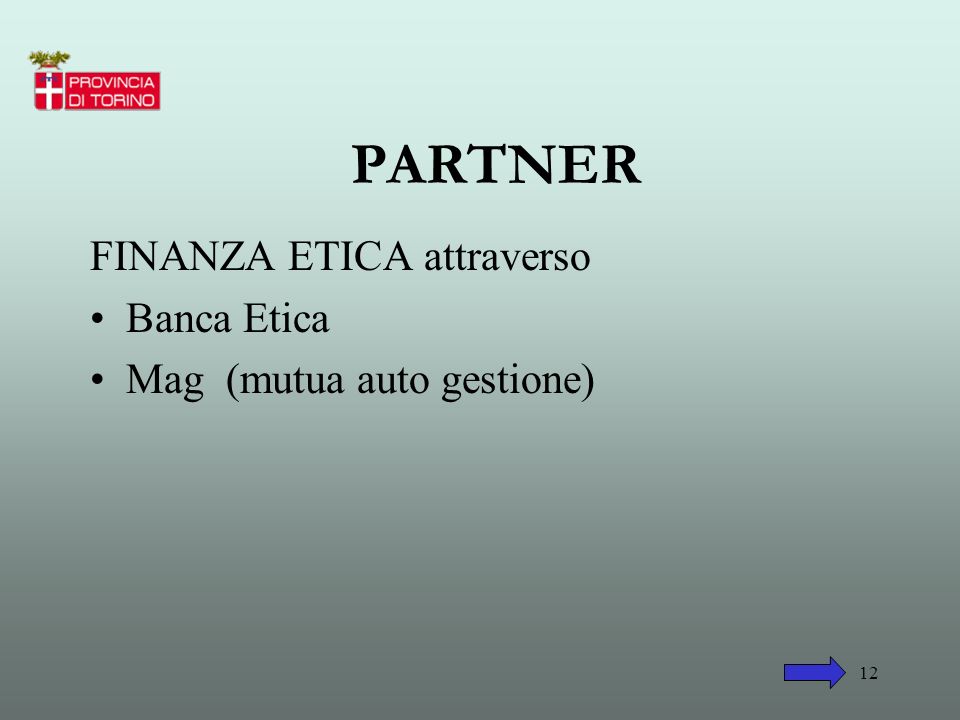 PARTNER FINANZA ETICA attraverso Banca Etica Mag (mutua auto gestione)