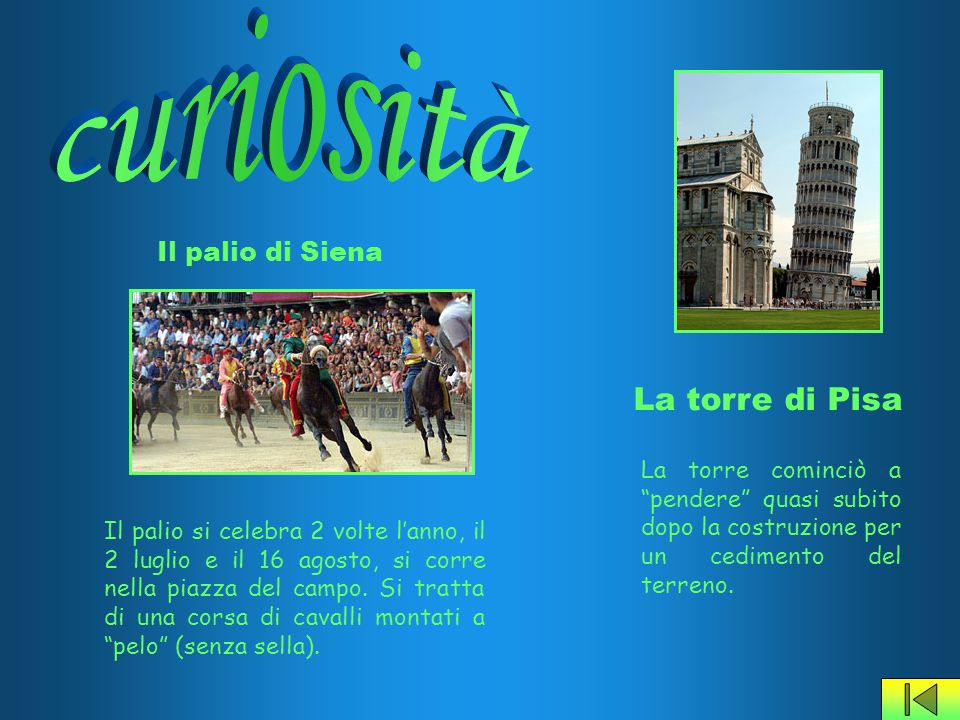 curiosità La torre di Pisa Il palio di Siena