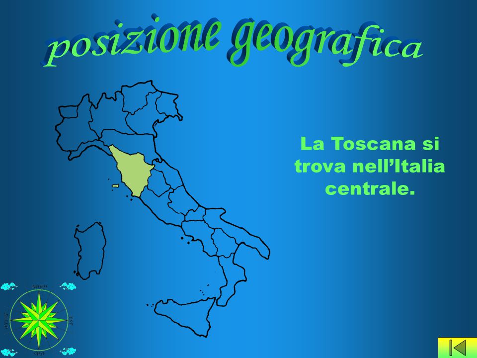 La Toscana si trova nell’Italia centrale.