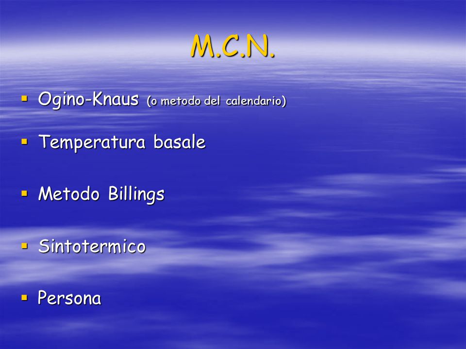 M.C.N. Ogino-Knaus (o metodo del calendario) Temperatura basale