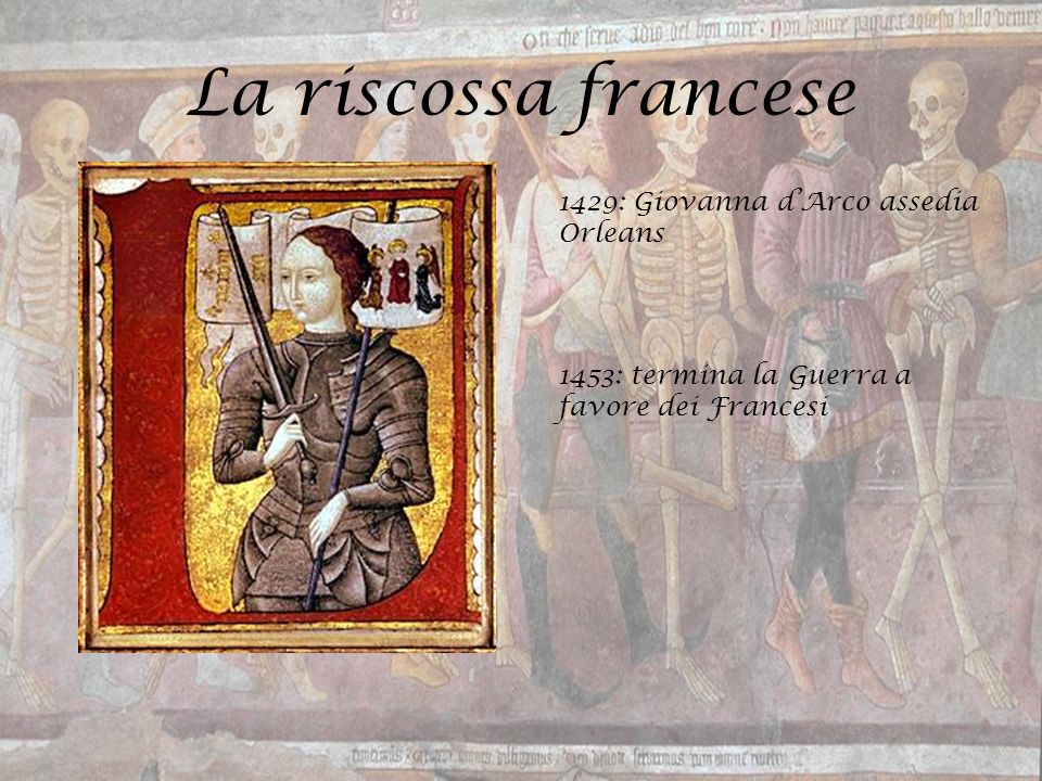 La riscossa francese 1429: Giovanna d’Arco assedia Orleans