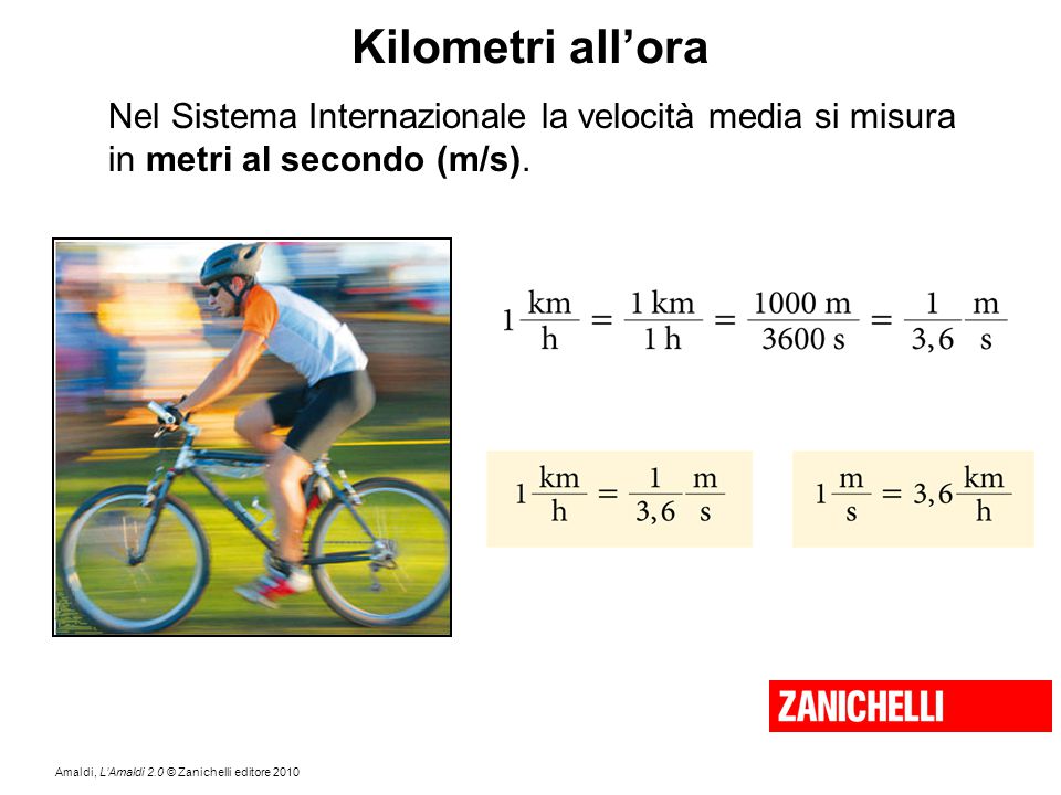 Kilometri all’ora Nel Sistema Internazionale la velocità media si misura. in metri al secondo (m/s).