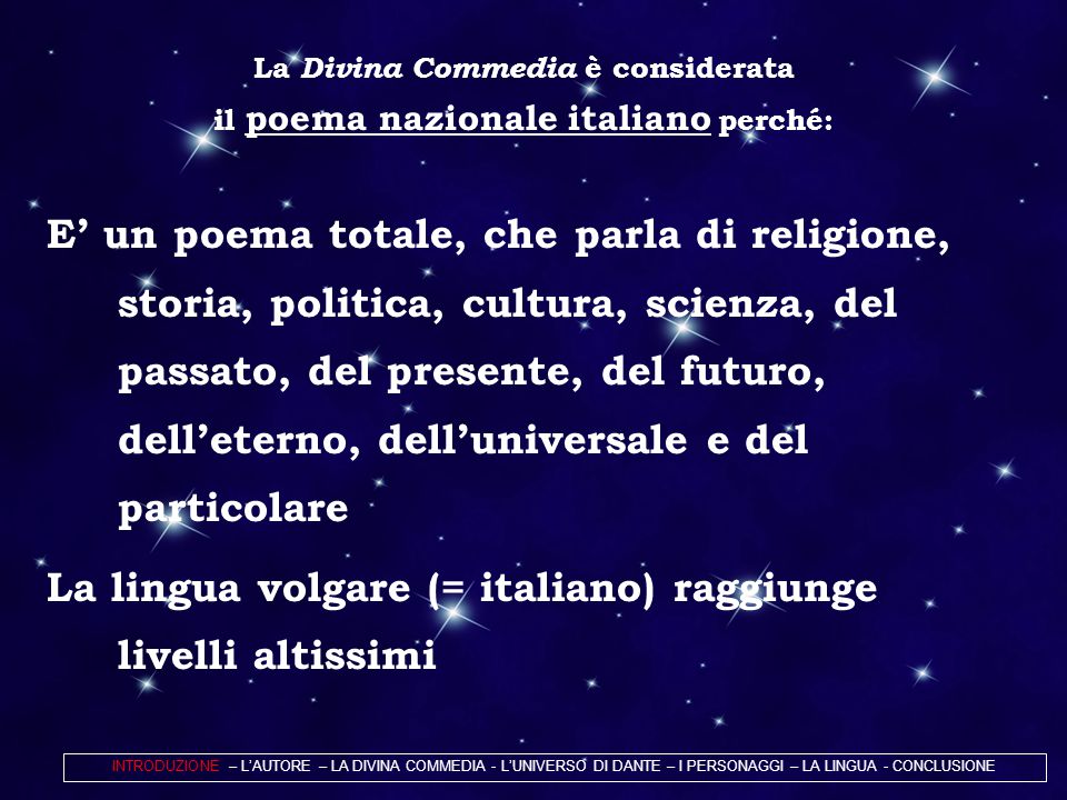 La Divina Commedia è considerata il poema nazionale italiano perché: