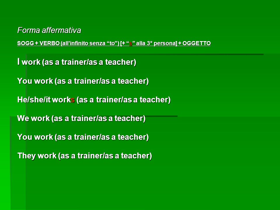 I work (as a trainer/as a teacher)