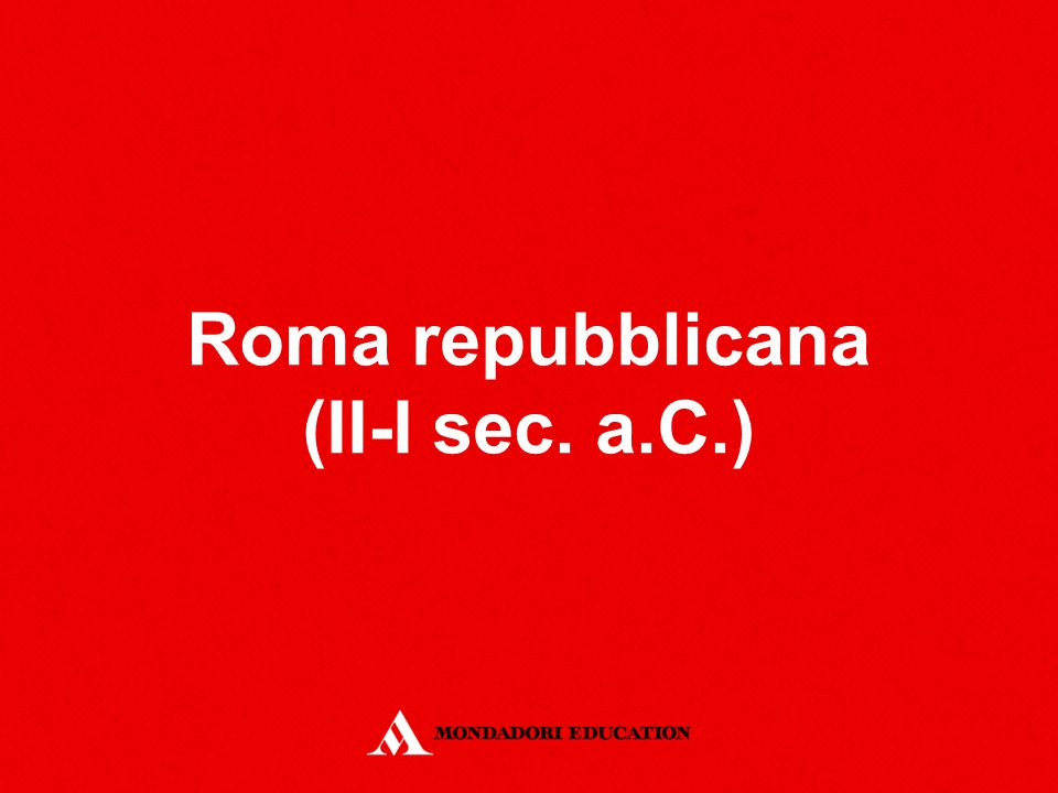 Roma repubblicana (II-I sec. a.C.)