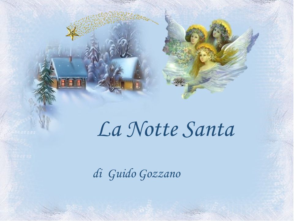 Poesia Di Natale Guido Gozzano.La Notte Santa Ppt Scaricare