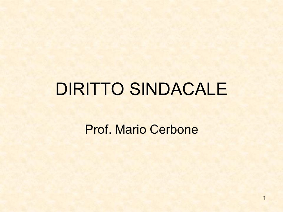 DIRITTO SINDACALE Prof. Mario Cerbone