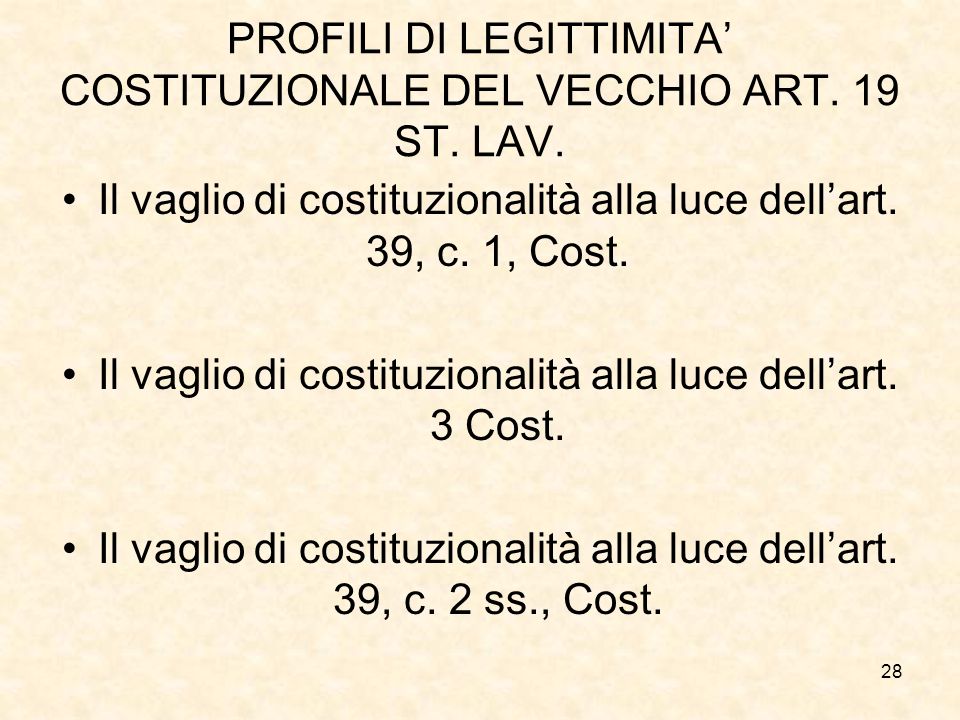PROFILI DI LEGITTIMITA’ COSTITUZIONALE DEL VECCHIO ART. 19 ST. LAV.