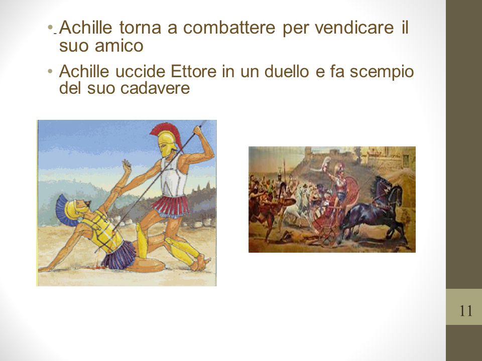 Achille torna a combattere per vendicare il suo amico